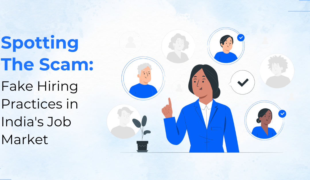 Spotting the Scam: Fake Hiring Practices in India’s Job Market
